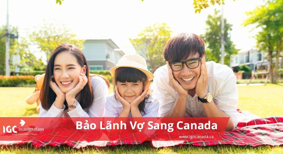 tra loi cau hoi bao lanh vo sang Canada mat bao lau